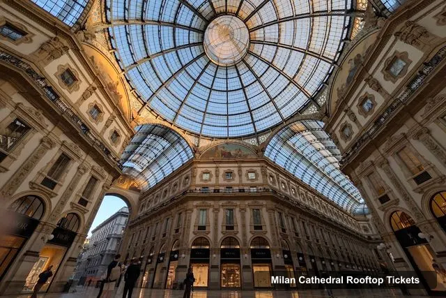 Galleria Vittorio Emanuele II, Milan Cathedral rooftop – Milan Cathedral Rooftop Tickets