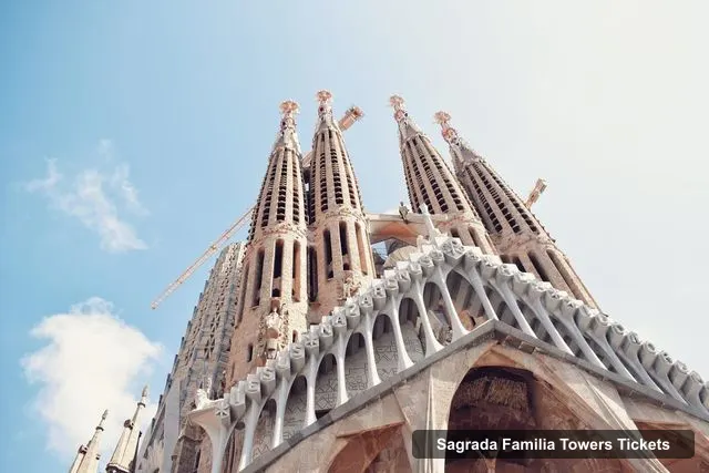 Sagrada Familia towers Observation Deck Tickets – Sagrada Familia Skip-the-Line Guided Tour