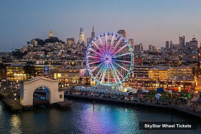 SkyStar Wheel Tickets – San Francisco SkyStar Wheel - Fisherman’s Wharf