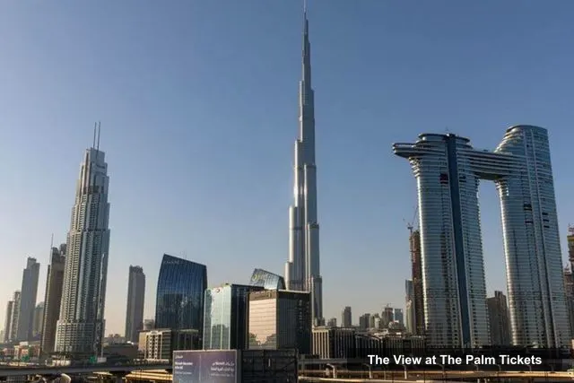 Burj Khalifa, The View at The Palm – The View at The Palm Tickets
